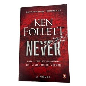 Ken Follett Book/Novel “Never” Trade Paperback Thriller/Mulitary/Political